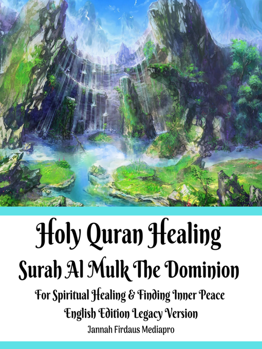 Title details for Holy Quran Healing Surah Al Mulk the Dominion For Spiritual Healing & Finding Inner Peace English Edition Legacy Version by Jannah Firdaus Mediapro - Wait list